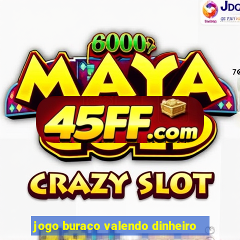 jogo buraco valendo dinheiro
